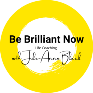 Be Brilliant Now Life Coaching with Julie-Anne Black